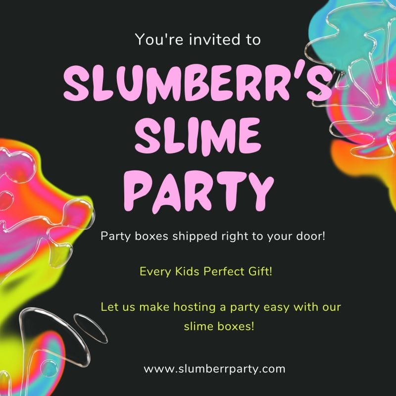 Invitation to "slumber's enchanting slime party" featuring vibrant, neon-colored slime visuals with details about party boxes delivered to your door, and a website link.